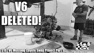 How To Delete Your V6 - S197 V6 Mustang Coyote Swap Project Part 1