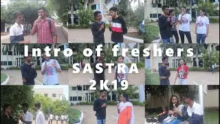 INTRO OF FRESHERS 2K19 || SASTRA || BEING Btech || SAI KRISHNA ||