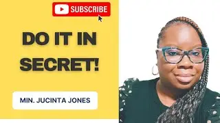 DO IT IN SECRET!  FAITH CHARGE WITH MIN. JUCINTA JONES