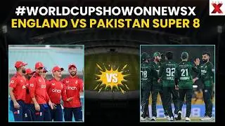 Will England End Pakistan&rsquo;s World Cup Run? | England Vs Pakistan Super 8 | NewsX