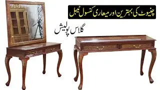 Chinioti Console Table Design In Solid Wood |Dining Room Console Mirror Design @Chinioti Furniture