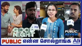 Good Night  Public Review | Good Night Public  Review | Good Night  Public Talk | Manikandan