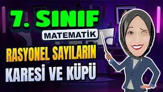 7.Sınıf Matematik | Rasyonel Sayıların Karesi ve Küpü