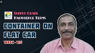 CONTAINER ON FLAT CAR | Knowledge Terms | Supply Chain  || TOPIC - 105