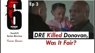 Power S6 Ep 3: DRE KILLED DONOVAN. Was it FAIR or NOT?