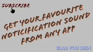Get your favourite noticification sound from any app