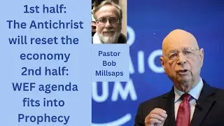 The Great Reset-How Klaus Schwab and WEF fit into bible prophecy (2nd half of message)