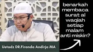 NO.374 Apa benar membaca alwaqiah setiap malam anti miskin ?