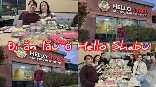 Đi ăn lẩu ở Hello Shabu | Eating hot pot in Hello Shabu