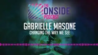 EP4: Changing the Way we See- Gabrielle Masone, Founder & CEO, Coloursmith Labs