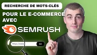 Comment utiliser Semrush pour la recherche de mots-clé : augmenter le trafic et booster les ventes