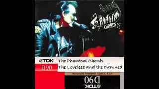 The Phantom Chords - Unreleased Album - Track 02  Born to Be Wicked