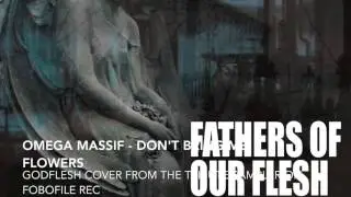 OMEGA MASSIF - don't bring me flowers