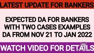 EXPECTED DA FOR BANKERS FROM NOV 2021 TO JAN 2022.