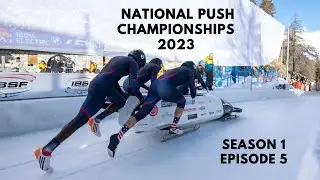 USA Bobsled National Push Championships 2023 | S1.E5