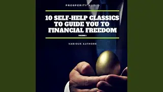 Chapter 13 - 10 Self-Help Classics to Guide You to Financial Freedom Vol: 1