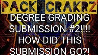 DEGREE GRADING SUBMISSION #2!!!! HOW DID THIS SUBMISSION GO?!