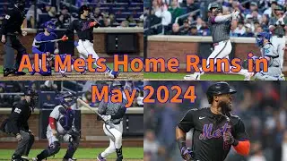 All Mets Home Runs in May 2025
