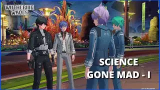 Science Gone Mad  - I (LAHAI-ROI) || WUTHERING WAVES DAILY QUEST