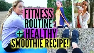 Fitness Routine 2015 + Healthy Smoothie Recipe! ♥
