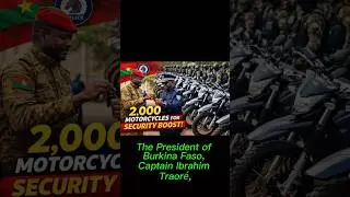 2,000 Motorcycles Deployed &mdash; How Burkina Faso Is Reinforcing Nationwide Security 🇧🇫