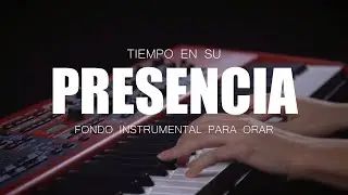 FONDO PARA ORAR // TIEMPO EN SU PRESENCIA // SIN ANUNCIOS INTERMEDIOS