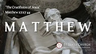David Sims - Matthew 27:27-44 
