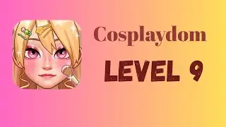 Cosplaydom Level 9 🎭 | Cosplay Makeover & Dress-Up Studio | Salon Simulation Game