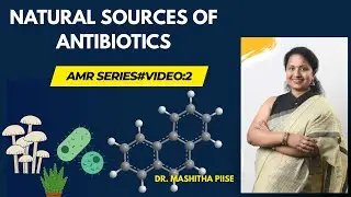 AMR Video Series-: Natural Sources of Antibiotics, Natural antibiotics, Importance