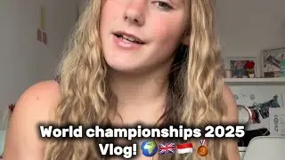 World championships 2025 chat/vlog! 