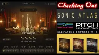 Checking Out: Sonic Atlas by Pitch Innovations | Sample Sound Review