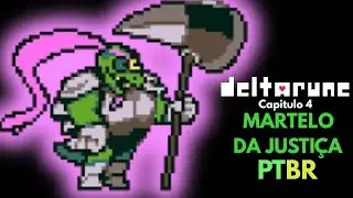 O Martelo Da Justiça - Deltarune Capítulo 4 (DUBLADO PT-BR)