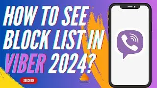 How to See Block List in Viber 2024?