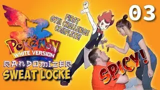Spicy Gym Challenge: Pokemon White Randomizer Sweatlocke  #03 w/ Tide Master Tim