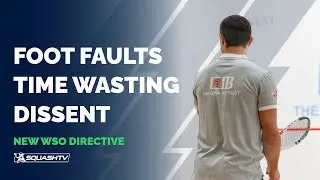 Foot faults, time wasting and dissent focus of latest squash referee directive