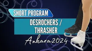 Jazmine DESROCHERS / Kieran THRASHER (CAN) | Junior Pairs Short Program | Ankara 2024