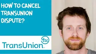 How to cancel TransUnion dispute?