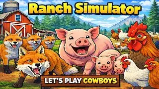 Ranch Simulator - Lets Play Cowboys!