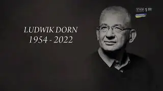 Ludwik Dorn 1954 – 2022
