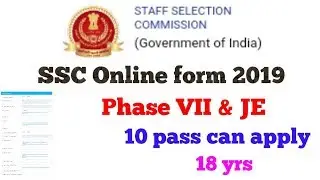 SSC Online form 2019 phase VII & JE 10 pass can apply