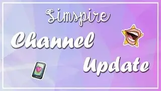 Simspire Channel Update + Upload Schedule!
