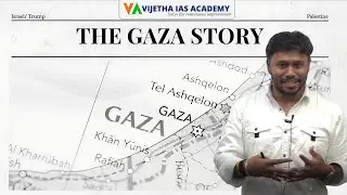 The Gaza Story Explained | Israel-Palestine Conflict for UPSC | International Relations