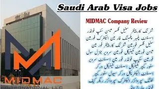 Saudi Arab MIDMAC Company Reviews l Saudi Arab MADMAC Company Jobs Visa l Best Company 