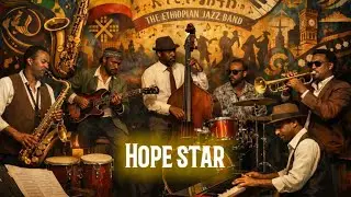 HOPE STAR_ TRACK 4_THE ETHIOPIAN JAZZ BAND -VOLUME 1 - JAZZ ALBUM