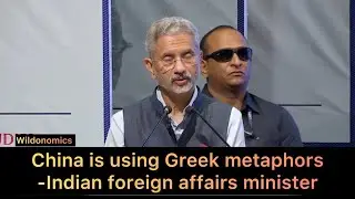 China is using Greek metaphors-Indian foreign affair minister