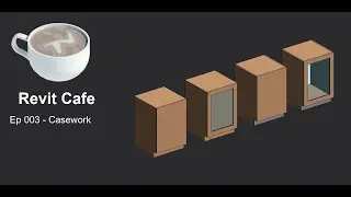 Episode 003 Casework. Revit Families.