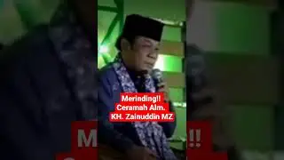 Merinding !! ceramah KH. ZAINUDDIN MZ #khzainuddinmz #zainuddinmz #zainudinmz #almzainuddinmz