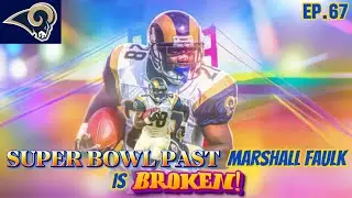 SUPER BOWL PAST MARSHALL FAULK IS BROKEN! ||RAMS THEME TEAM|| ||Madden 26|| Ep.#67