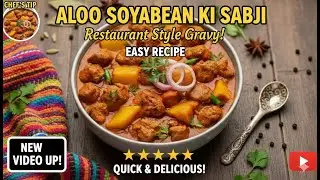 Aloo Soyabean Ki Sabji: Delicious & Easy Recipe