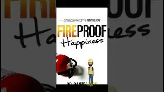 Fireproof Happiness by Dr. Randy Ross #shorts #viral #shortsvideo #virlvideos #youtube #viralshorts